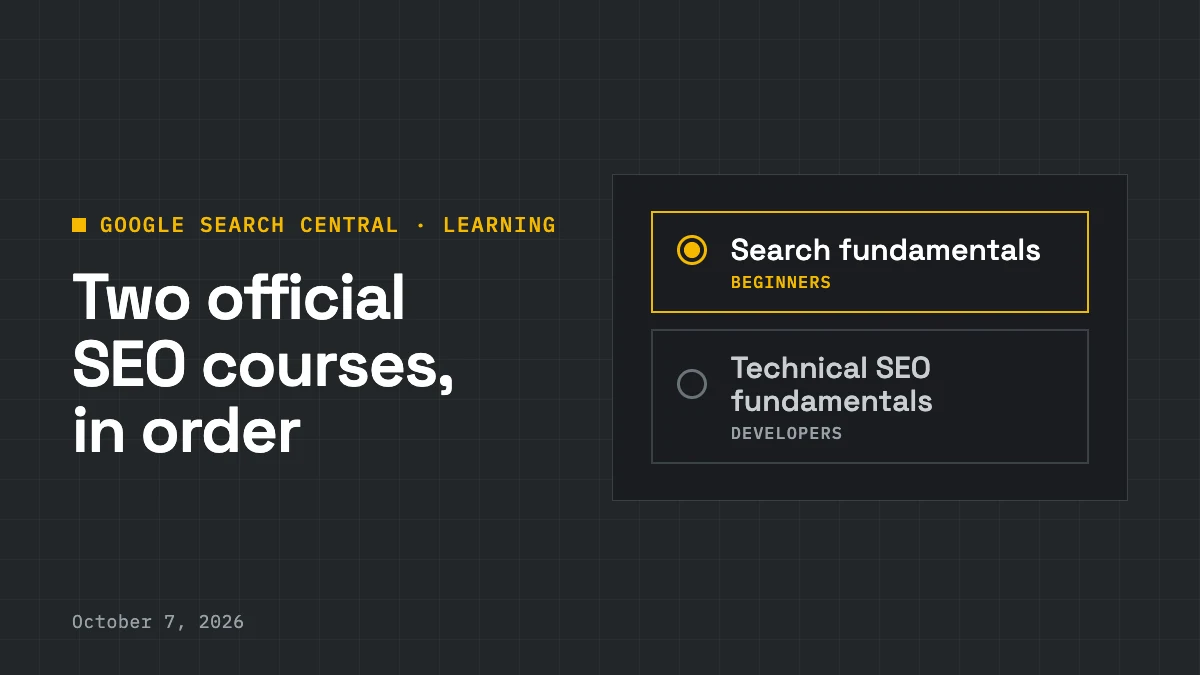 Google's two new YouTube learning paths: Search fundamentals for beginners, and Technical SEO fundamentals for developers